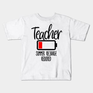 Teacher Battery Summer Recharge Required Kids T-Shirt